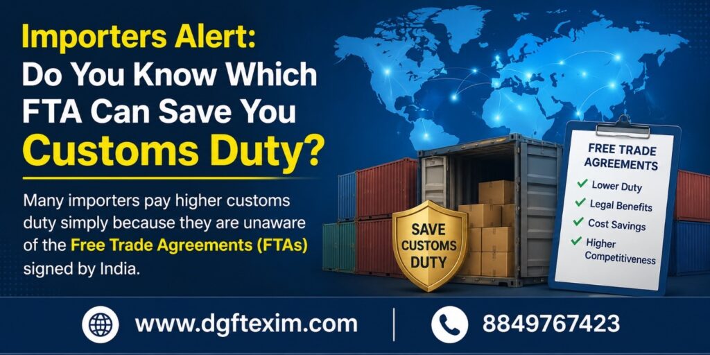 Importers Alert: Do You Know Which FTA Can Save You Customs Duty?