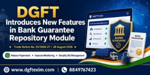 DGFT Introduces New Features in Bank Guarantee Repository Module