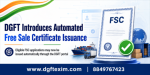 DGFT Introduces Automated Free Sale Certificate Issuance