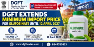 DGFT Extends Minimum Import Price for Glufosinate Until 12 April 2027